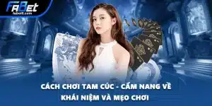 Cách Chơi Tam Cúc
