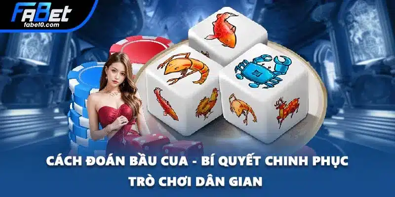 Cách Đoán Bầu Cua